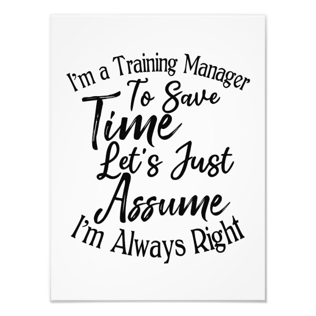 I'm a Training Manager To Save Time Photo Print (Front)