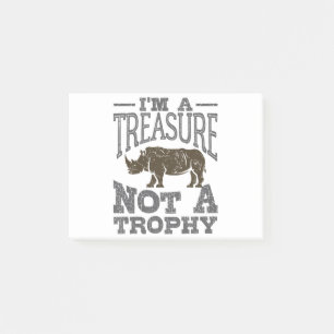 I'm a Treasure Not a Trophy Save the Rhino Post-it Notes