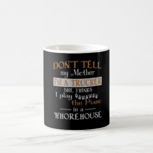 I'M A TRUCKER COFFEE MUG