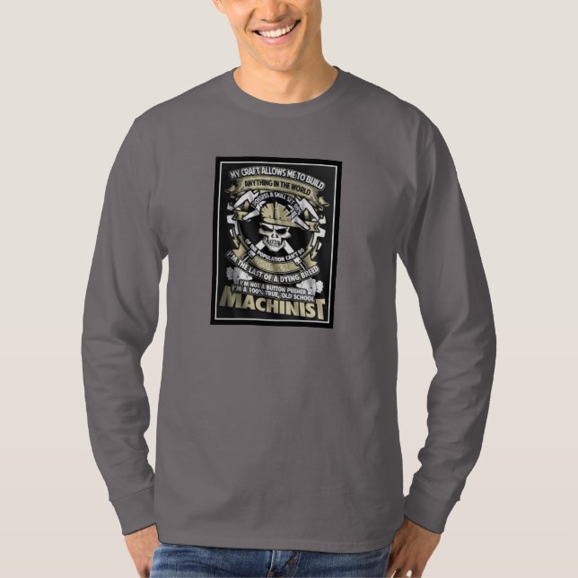 I'm A True, old school machinist Tee (Front)