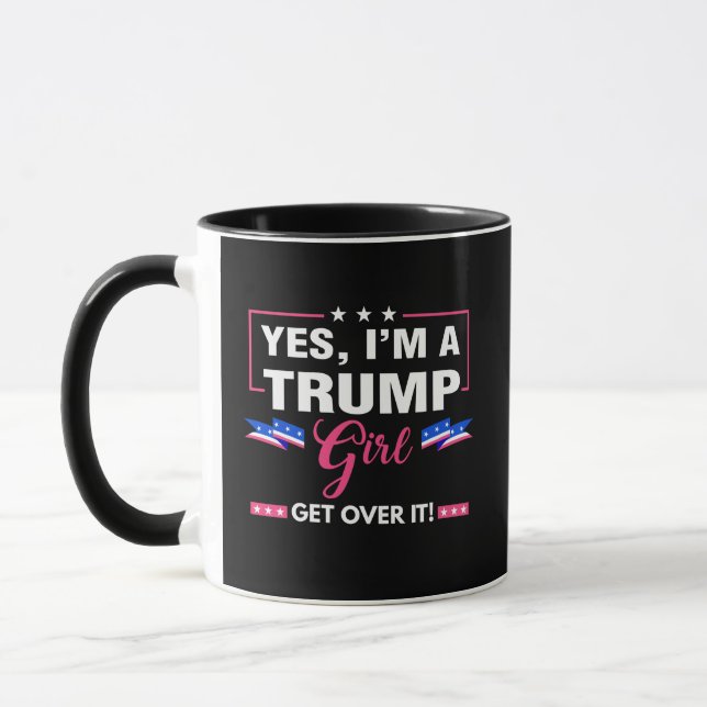 I'm A Trump Girl Get Over It Mug (Left)