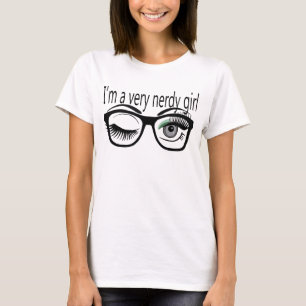 I'm a Very Nerdy Girl with Green Eye Shadow T-Shirt