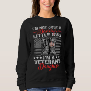 I'm A Veteran Daughter Veteran Day Veteran Dad Sweatshirt