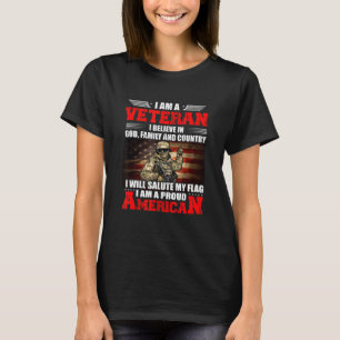 Im A Veteran I Believe In God Family And Country T-Shirt