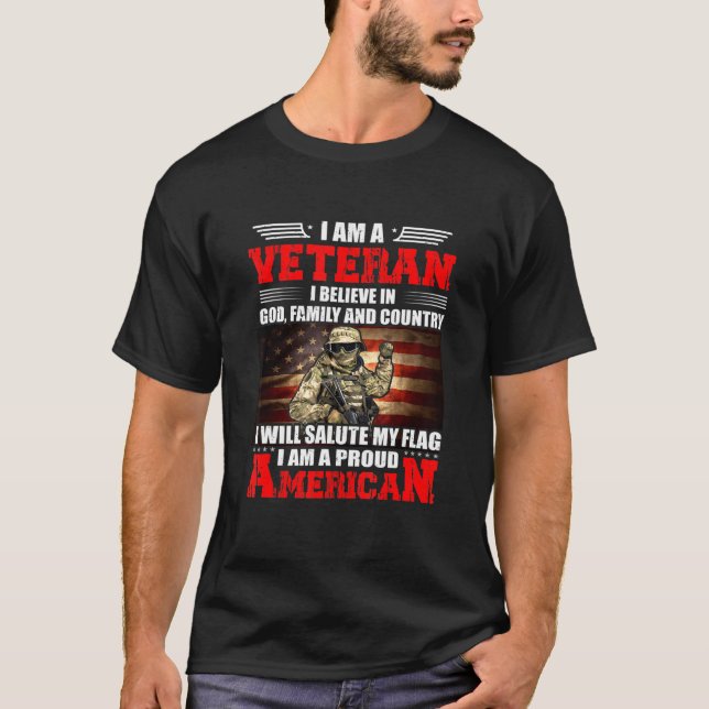 Im A Veteran I Believe In God Family And Country T-Shirt (Front)