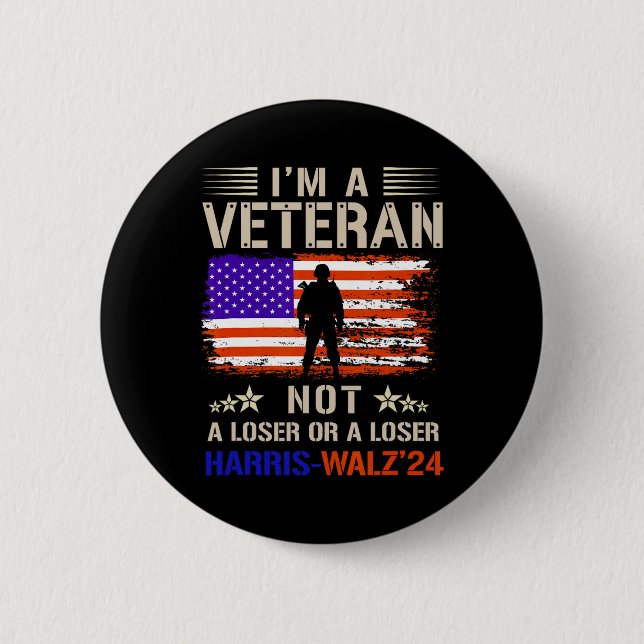 I'm A Veteran Not A Sucker Or Loser Anti Trump  6 Cm Round Badge (Front)