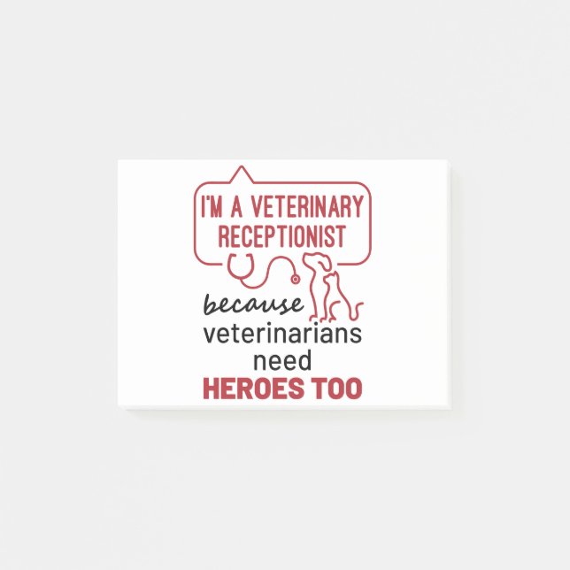 I'm a Veterinary Receptionist Because Heroes Quote Post-it Notes (Front)