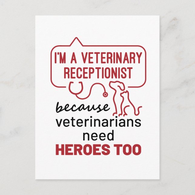 I'm a Veterinary Receptionist Because Heroes Quote Postcard (Front)
