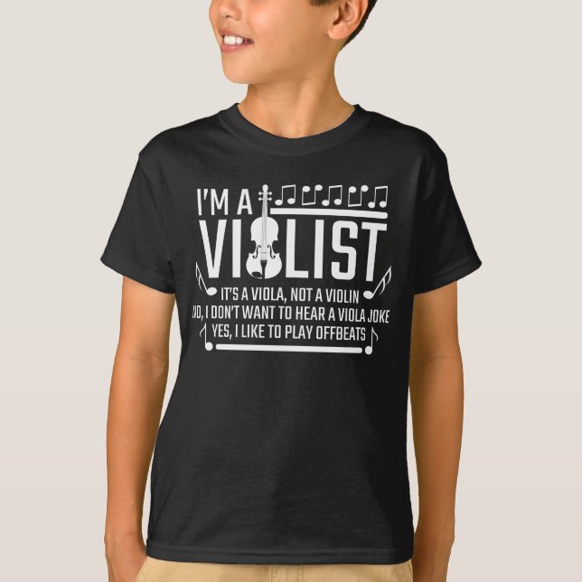 I'm a Violist it's Viola not Violin Sarcasm Music T-Shirt (Front)