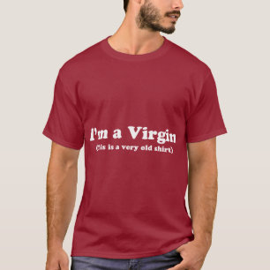 I'm A Virgin T-Shirt