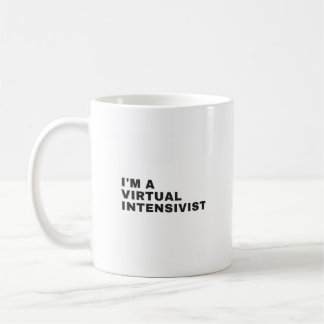 I'M A VIRTUAL INTENSIVIST COFFEE MUG
