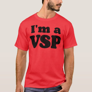 Im a VSP T-Shirt