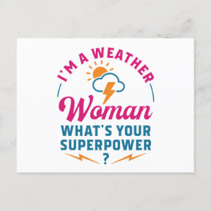 I'm a Weather Woman What's Your Superpower Postcard