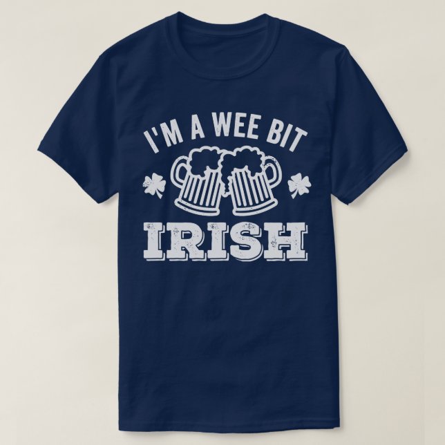 Im A Wee Bit Irish Beer T-Shirt (Design Front)