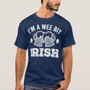Im A Wee Bit Irish Beer T-Shirt