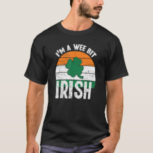 I'm A Wee Bit Irish Funny Saint Patricks Day T-Shirt