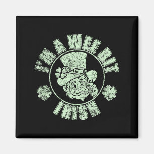 Im A Wee Bit Irish Funny St. Patricks Day Sayings  Magnet