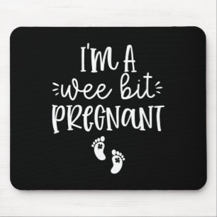 I'm A Wee Bit Pregnant Irish St Patricks Pregnancy Mouse Pad