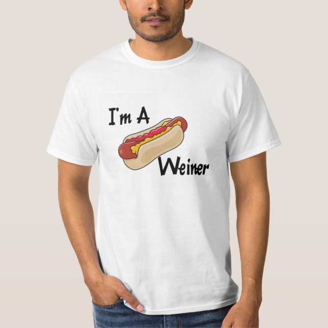 I'm A Weiner T-Shirt (Front)