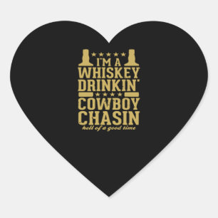 I'm A Whiskey Drinkin CowboyChansin Heart Sticker
