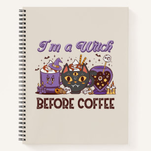 I'm A Witch Before Coffee - Coffee Lover Notebook