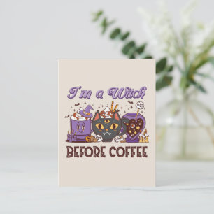 I'm A Witch Before Coffee - Coffee Lover Postcard