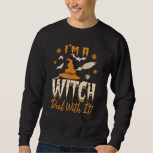 I'm a Witch Deal With It Wiccan Pagan Witch Sweatshirt