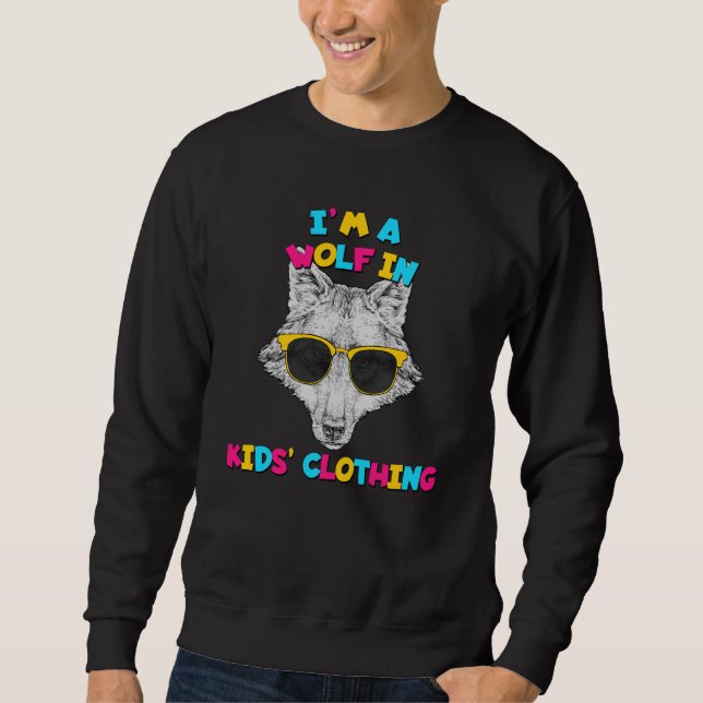 I'm A Wolf In Kids' Clothing Colourful Text Sweatshirt (Front)