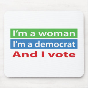 I'm a Woman and I Vote! Mouse Pad