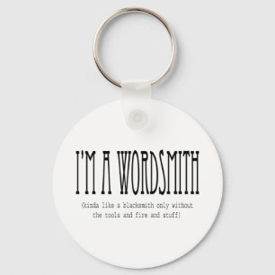 I'm a wordsmith (kinda like a blacksmith...) key ring