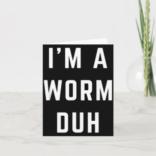 Im a Worm Duh Easy Halloween Costume Card