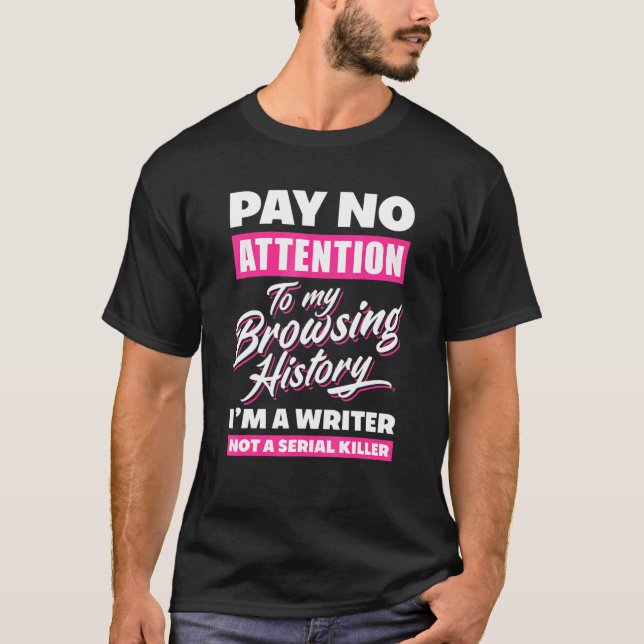 Im A Writer Not A Serial Killer  Author T-Shirt (Front)