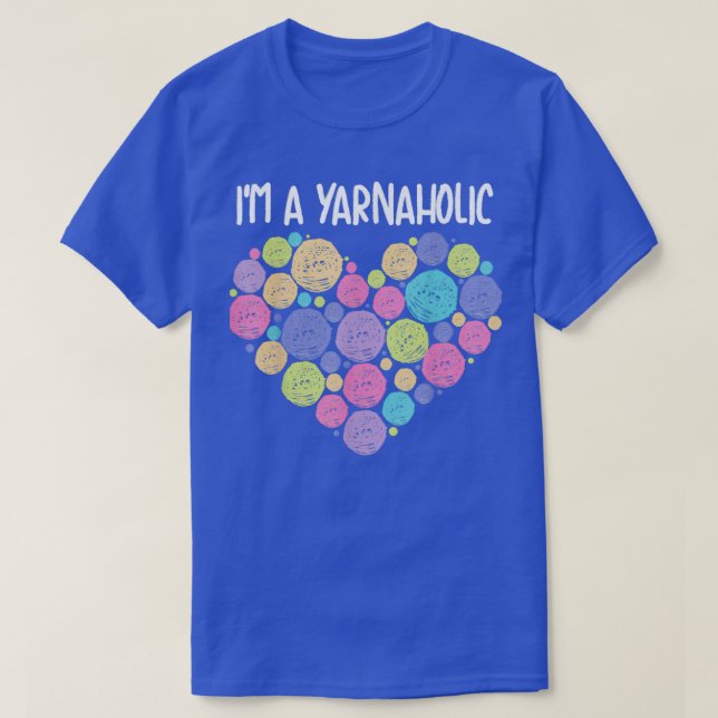 Im A Yarnaholic Cute Fabric Crocheting Funny Sewin T-Shirt (Design Front)