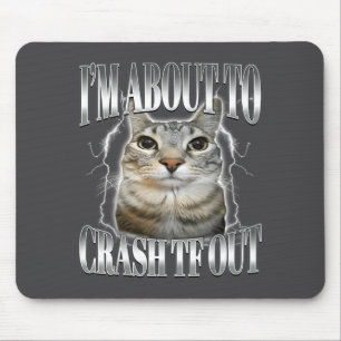 I'm About To Crash Out Funny Staring Cat Brainrot Mouse Pad