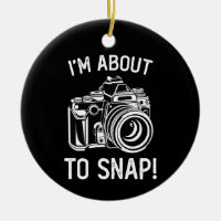 I'm About To Snap Funny Photography