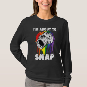 Im About To Snap Photographer Camera Photography C T-Shirt