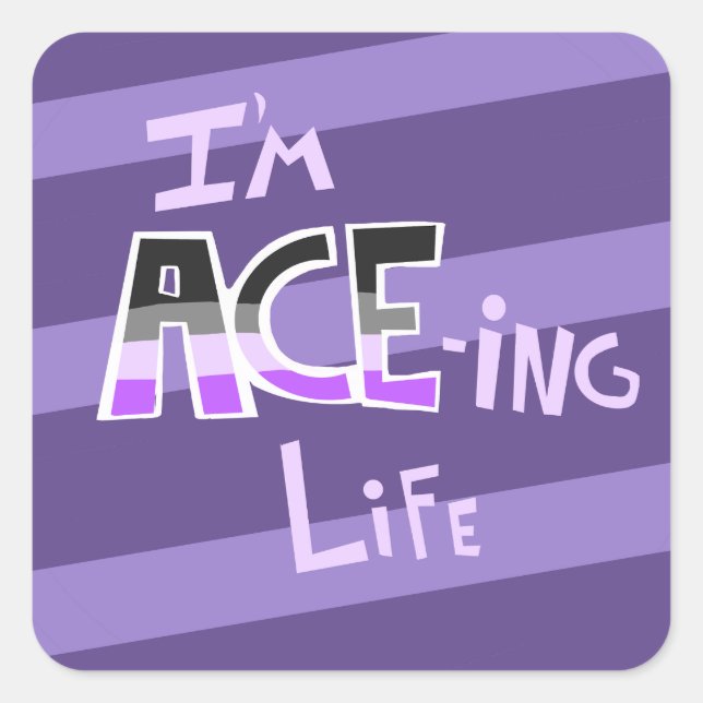 I'm ACE=ing Life Stickers (Front)