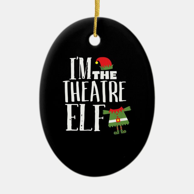 Im Actres Elf Matching Acting Crew Fun Christmas Ceramic Ornament (Front)