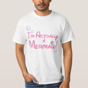 I'm actually a Mermaid Design T-Shirt