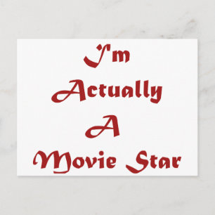 I'm Actually A Movie Star Postcard