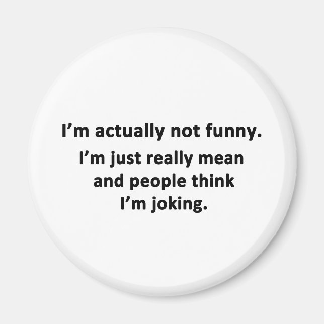 I'm actually not funny. magnet (Front)