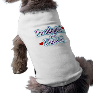 I'm Adopted Dog Tshirt