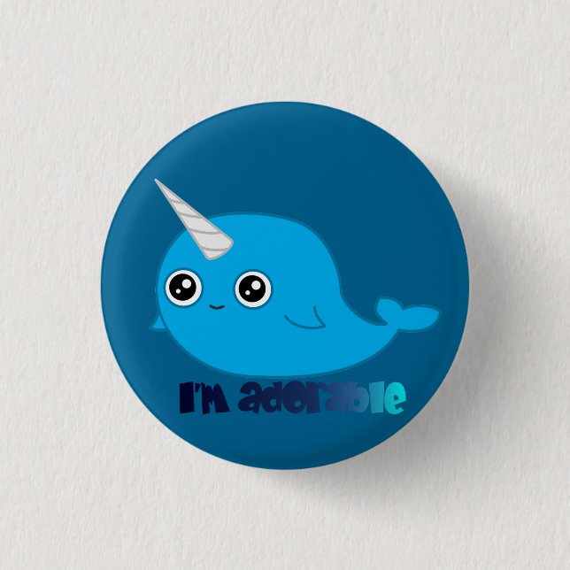 I'm adorable Narwhal button (Front)