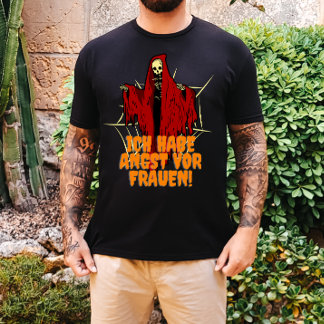 I'm afraid of women funny shirt