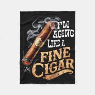 I'm Aging Like A Fine Cigar Funny Fathers Day Dad Fleece Blanket