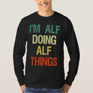 I'M Alf Doing Alf Things Personalised  with Front T-Shirt