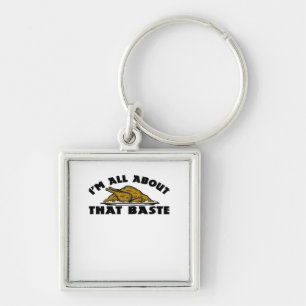 I'm All About That Baste! Classic Key Ring