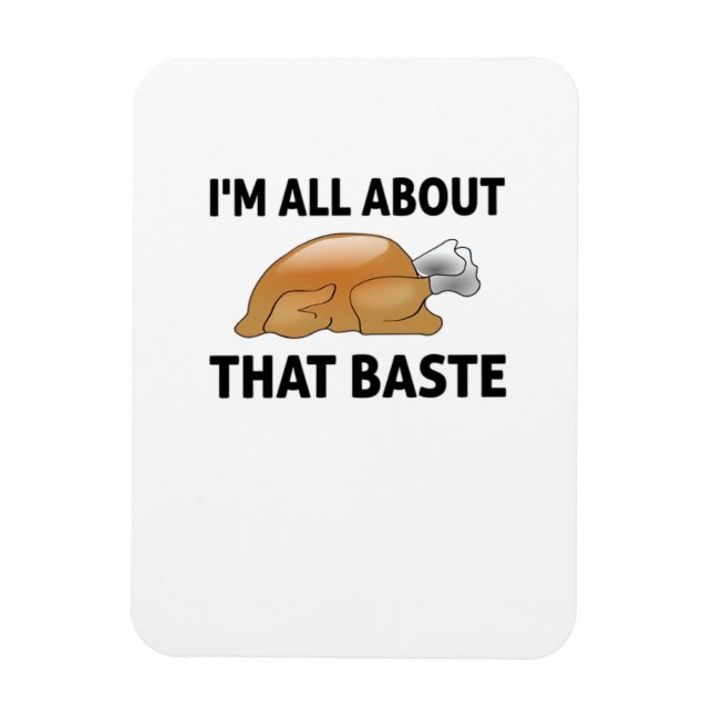 I'm All About That Baste Magnet (Vertical)