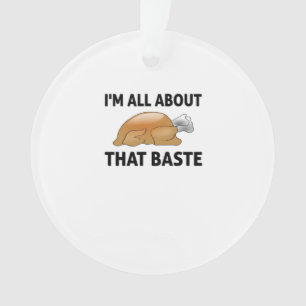 I'm All About That Baste Ornament