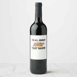 I'm All About That Baste Wine Label